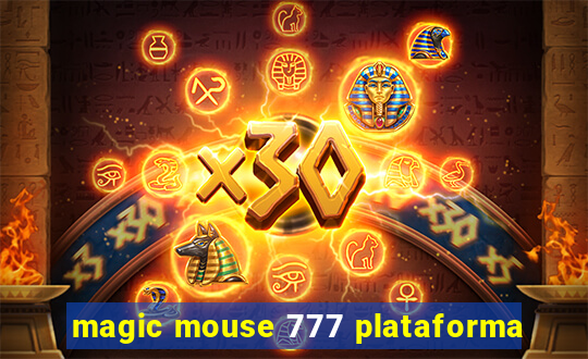 magic mouse 777 plataforma